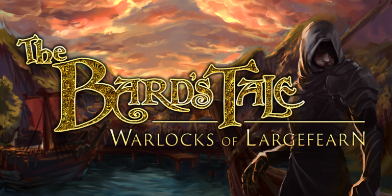 The Bard’s Tale: Warlocks of Largefearn